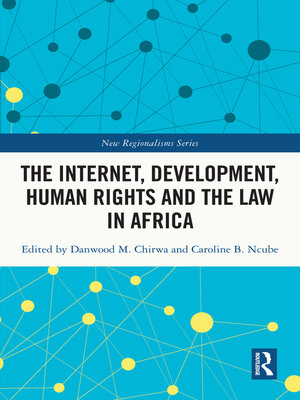 cover image of The Internet, Development, Human Rights and the Law in Africa